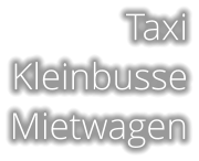 Taxi Kleinbusse Mietwagen